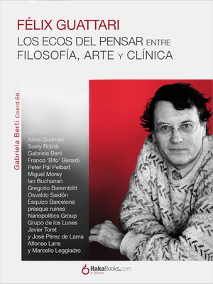 cover image of Félix Guattari. Los ecos del pensar